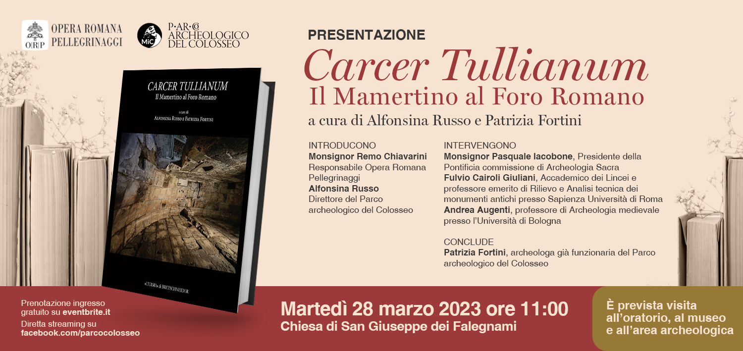 Presentazione del volume “Carcer Tullianum. Il Mamertino al Foro Romano” presso la chiesa di San Giuseppe dei Falegnami
