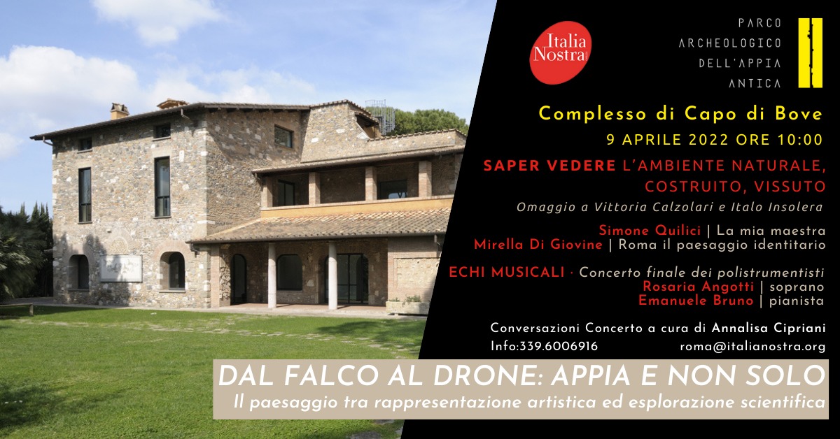 Parco Archeologico dell'Appia Antica. Complesso di Capo di Bove. Sabati di arte e cultura a Capo di Bove. Dal falco al drone: Appia e non solo. Il paesaggio tra rappresentazione artistica ed esplorazione scientifica