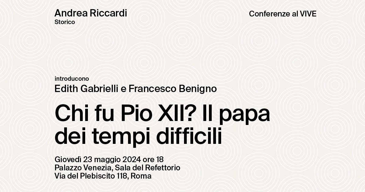 Al centro di Roma Storia, arte, architettura e archeologia al Vittoriano e Palazzo Venezia - Chi fu Pio XII? Il papa dei tempi difficili.