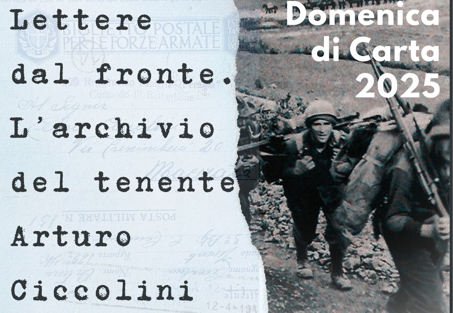 Domenica di Carta 2025. "Lettere dal fronte. L'archivio del Tenente Arturo Ciccolini". Mostra documentaria e Commemorazione