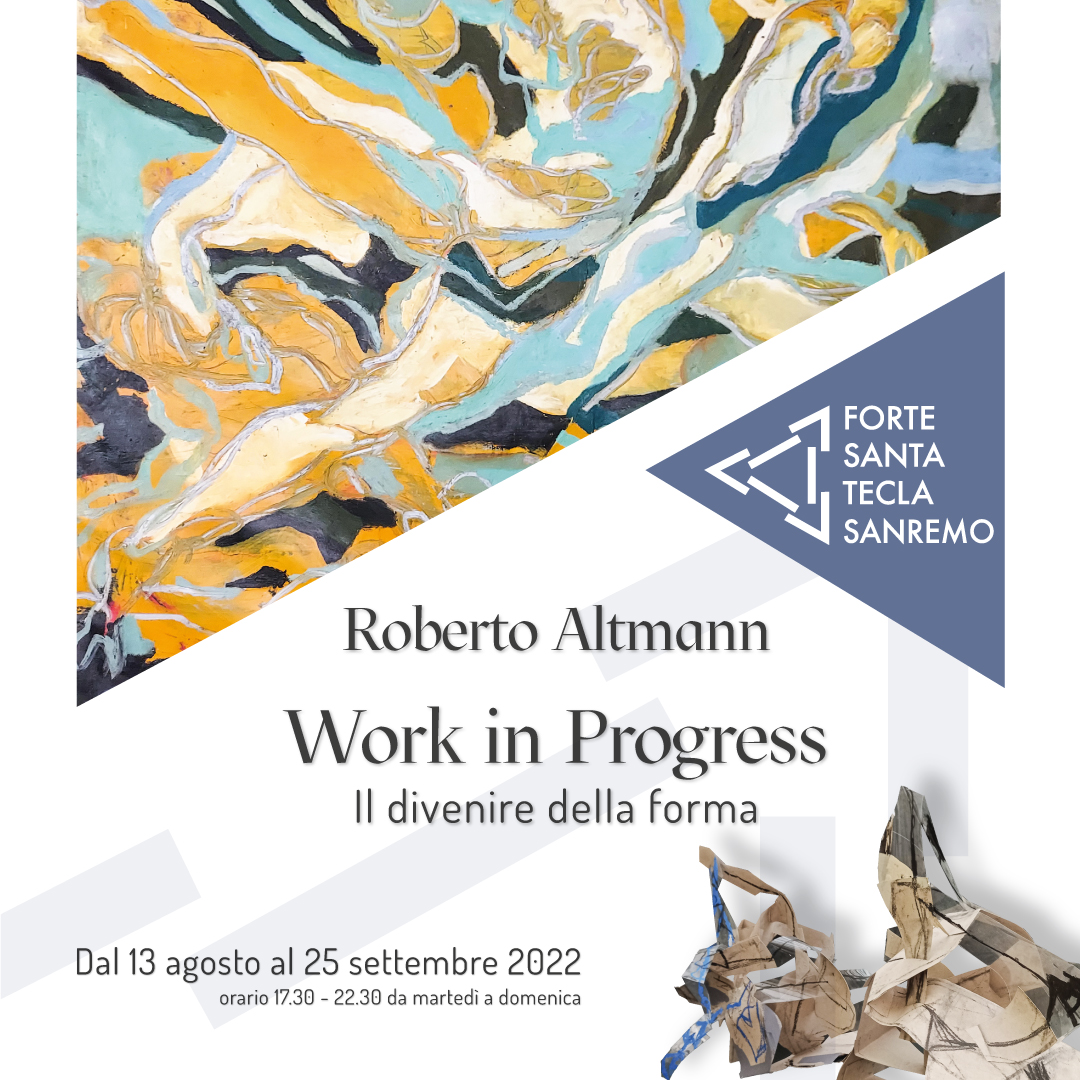 Roberto Altmann WORK IN PROGRESS Il divenire della forma