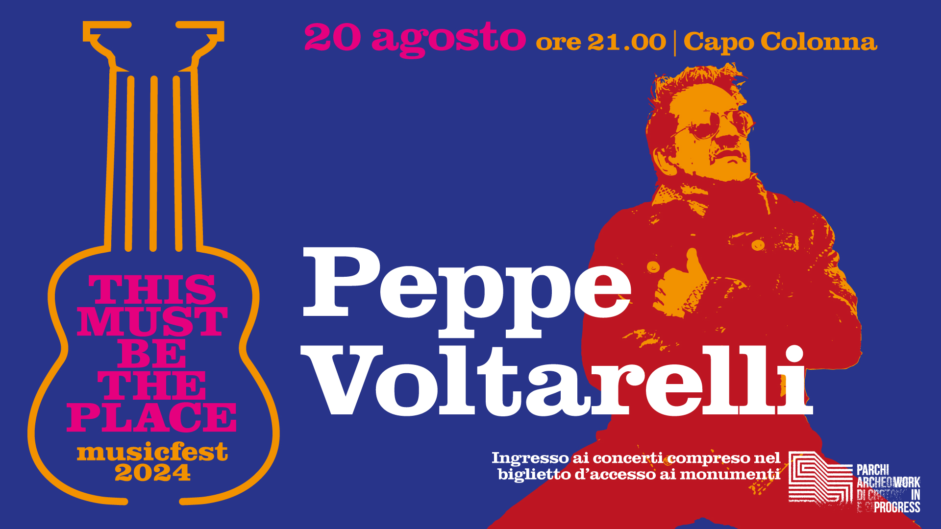 This Must Be The Place  - Peppe Voltarelli concerto ore 21:00 - Visita guidata ore 19:00