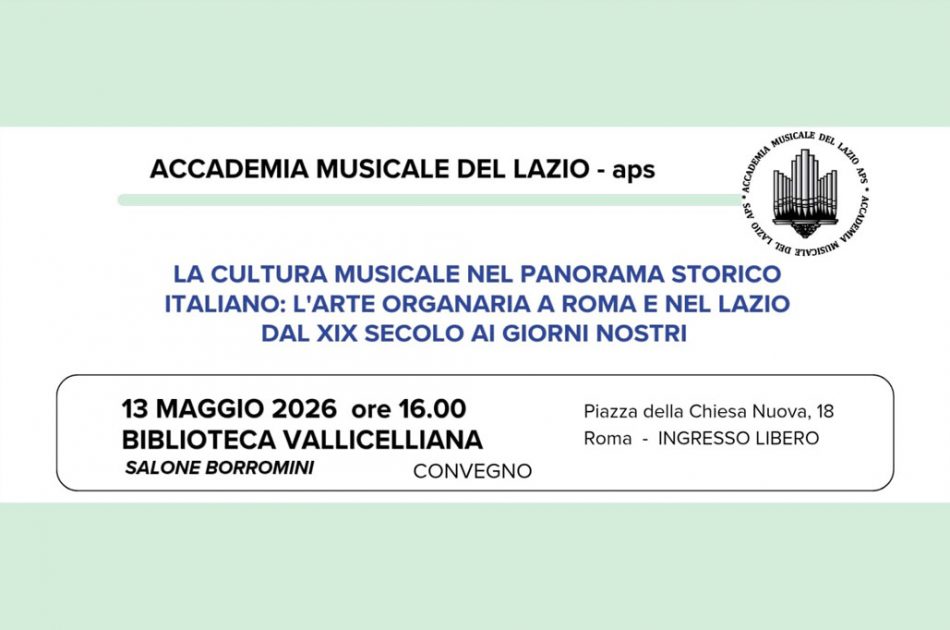 Convegno sull’arte organaria a Roma e nel Lazio dal XIX secolo ai giorni nostri