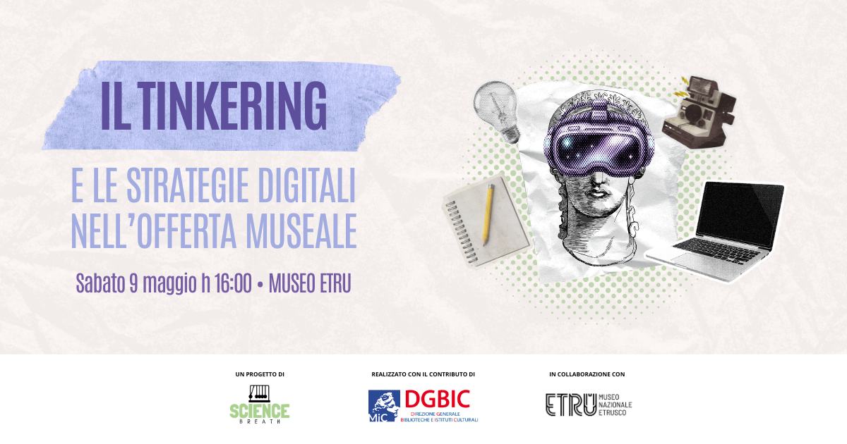 Il Tinkering e le strategie digitali nell'offerta museale