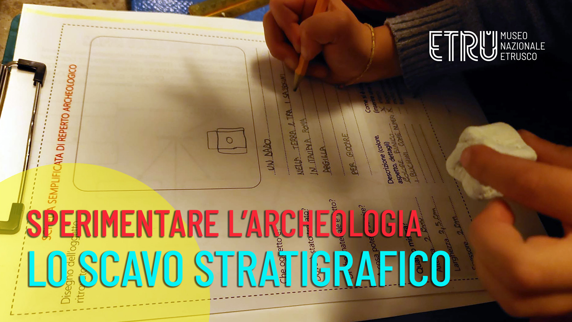 Sperimentare l'archeologia . Lo scavo stratigrafico