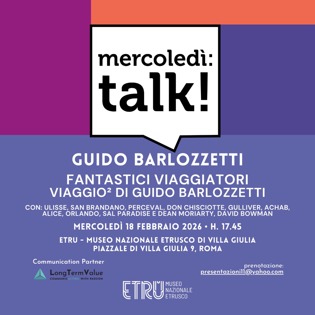 MERCOLEDI TALK! - FANTASTICI VIAGGIATORI. VIAGGIO (AL QUADRATO) DI GUIDO BARLOZZETTI