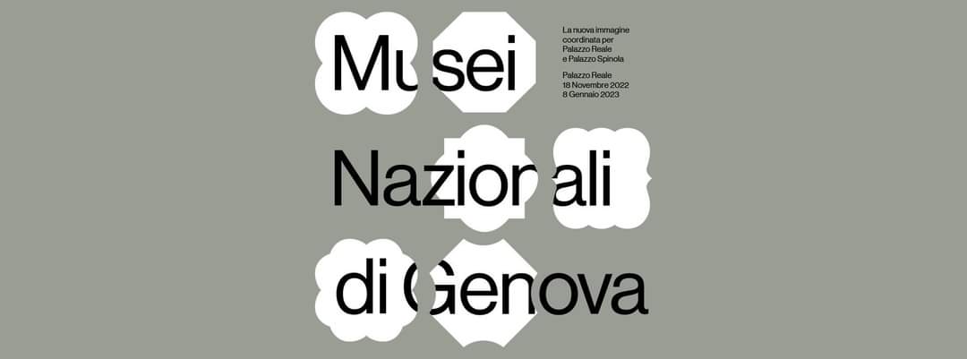 Mostra MUSEI NAZIONALI DI GENOVA. La nuova immagine coordinata per Palazzo Reale e Palazzo Spinola​