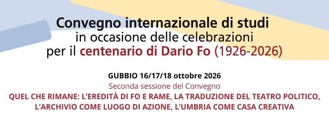 Convegno internazionale: DARIO FO: UN’ EREDITÀ VIVA, DA CONOSCERE E CONDIVIDERE – QUEL CHE RIMANE