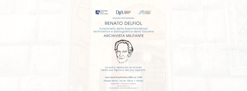 RENATO DELFIOL - ARCHIVISTA MILITANATE - INCONTRO DEDICATO AL RICORDO DELLA SUA FIGURA E DEL SUO OPERATO