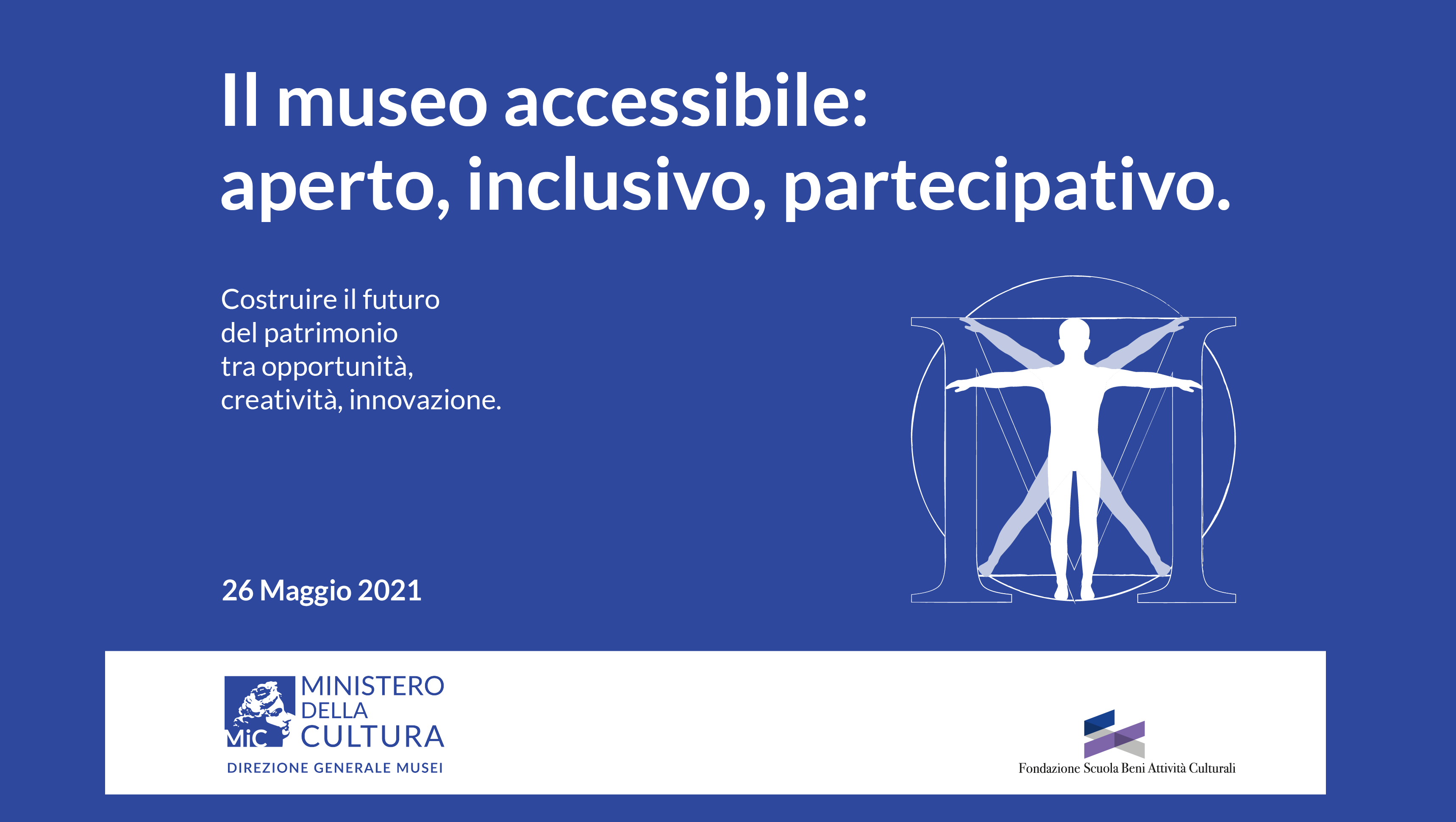 Convegno “Il museo accessibile: aperto, inclusivo, partecipativo”