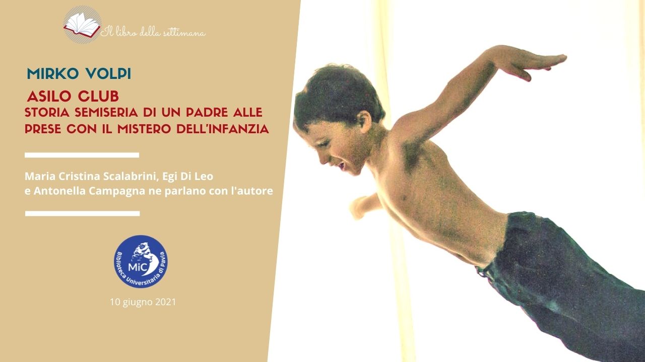Mirko Volpi, Asilo Club. Storia semiseria di un padre alle prese con il mistero dell’infanzia