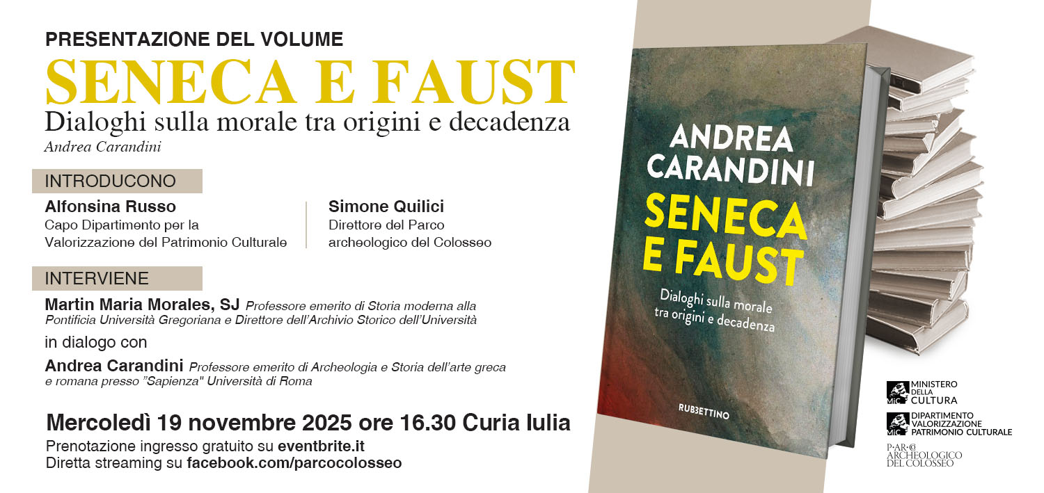 Seneca e Faust. Dialoghi sulla morale tra origini e decadenza | Andrea Carandini